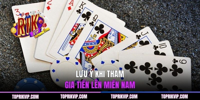 Chia Sẻ Hội Viên Luật Chơi Tiến Lên Miền Nam RIKVIP 3 Lưu ý khi tham gia Tiến Lên Miền Nam